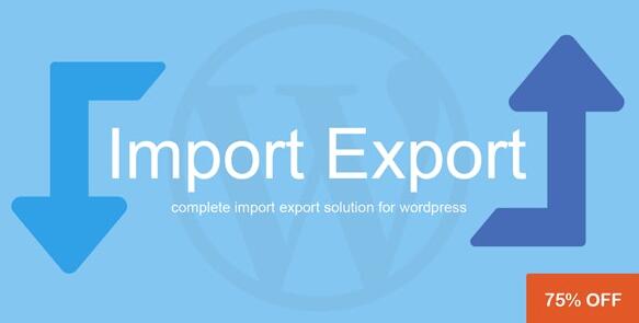 WP Import Export v3.4.0汉化破解版 –  WordPress数据导入导出插件