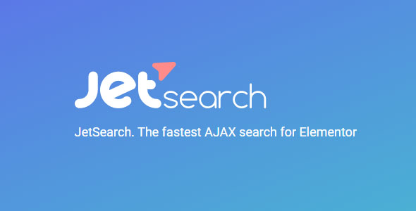 JetSearch v3.5.13 – Elementor最快的AJAX搜索