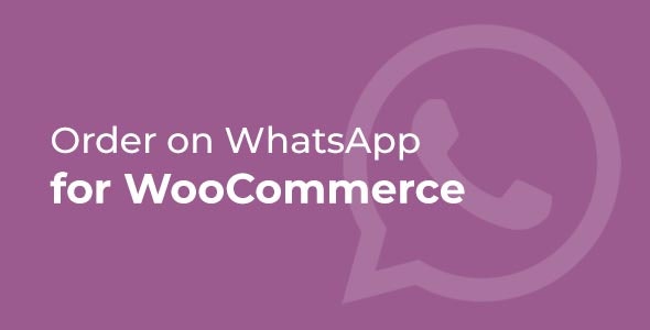 Order on WhatsApp for WooCommerce v1.2.9