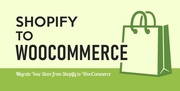 Import Shopify to WooCommerce v1.3.7(已汉化) – Shopify导入到WooCommerce插件