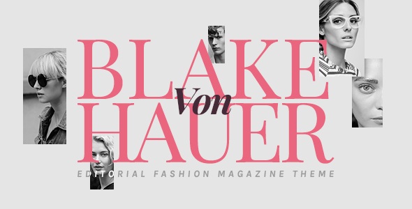 Blake von Hauer v6.0.5 – 编辑时尚杂志主题插图